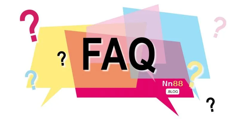 FAQ- Câu hỏi thường gặp về NN88 và giải đáp chi tiết